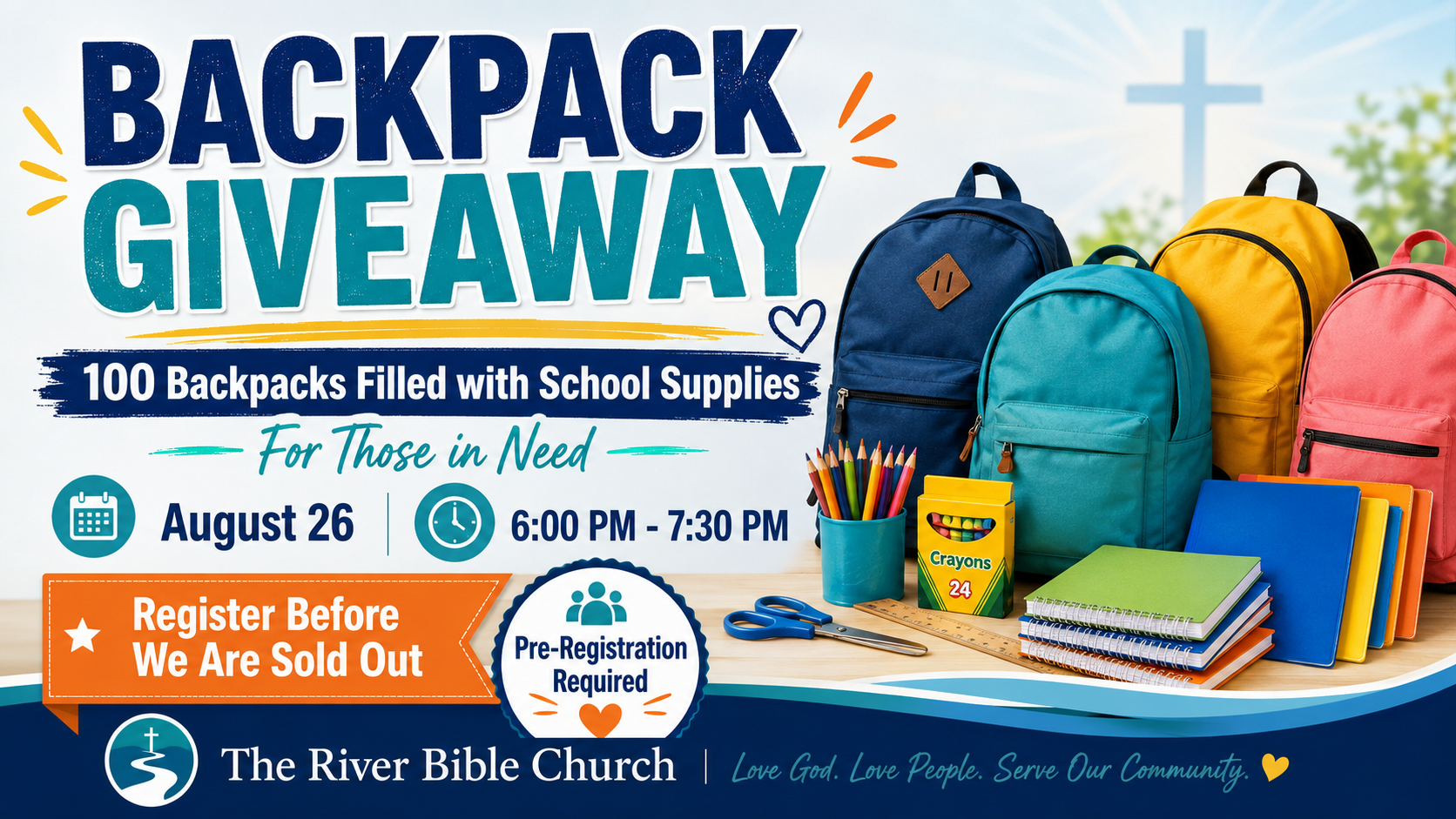 Backpack Giveaway — 100 backpacks filled with school supplies for those in need. August 26 from 6:00 PM to 7:30 PM at The River Bible Church. Pre-registration required.