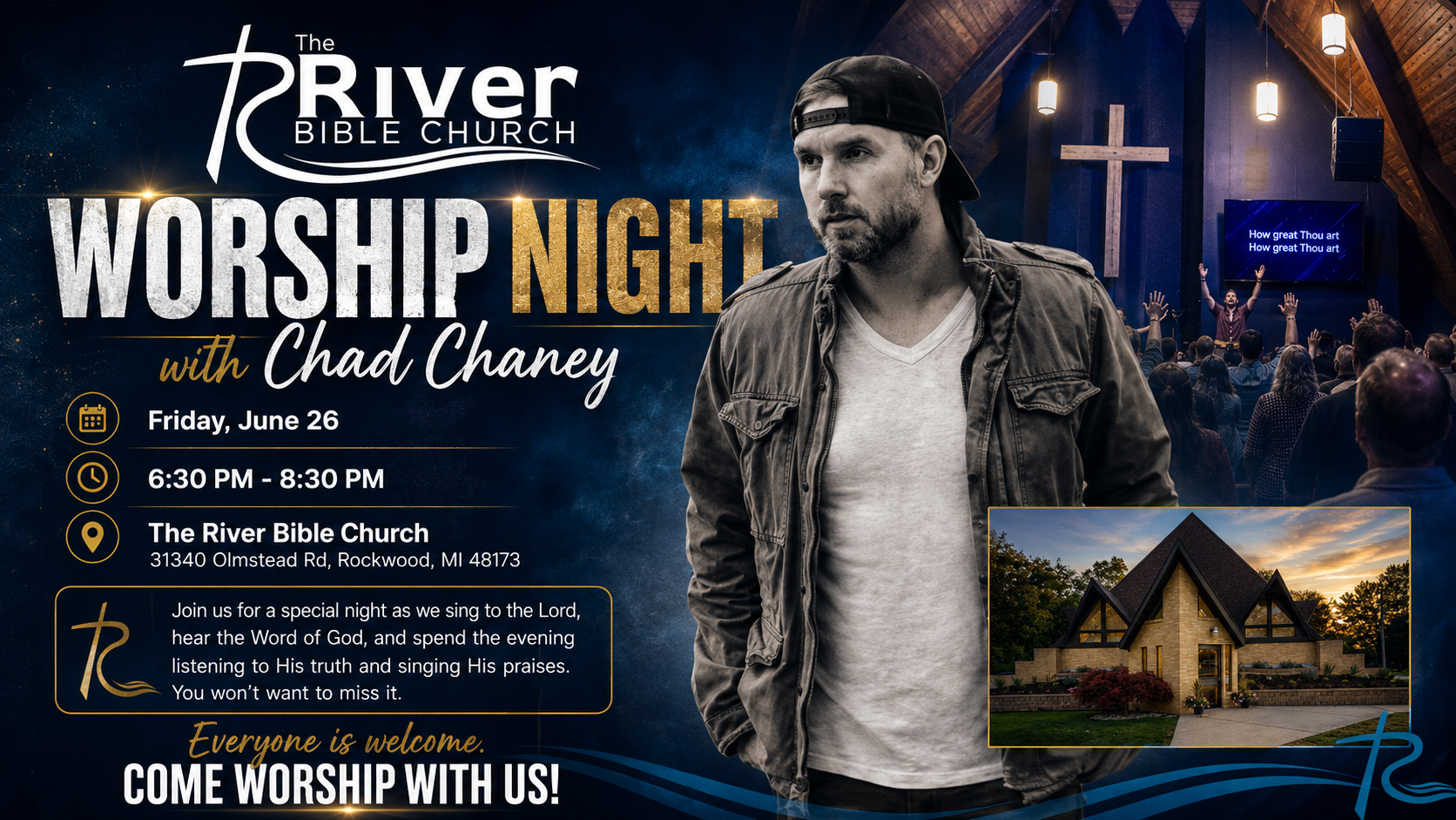 Worship Night with Chad Chaney — Friday, June 26 from 6:30 PM to 8:30 PM at The River Bible Church, 31340 Olmstead Rd, Rockwood, MI 48173. Come worship with us!