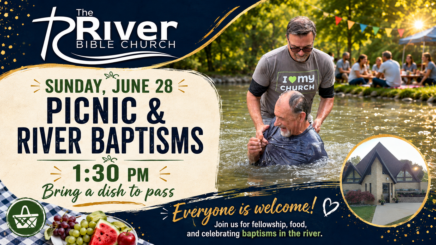 Sunday, June 28 — Picnic & River Baptisms at 1:30 PM. Bring a dish to pass. Everyone is welcome! Join us for fellowship, food, and celebrating baptisms in the river.